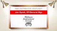 Distributor Spotlight: Jon Dymit of Walman Instruments